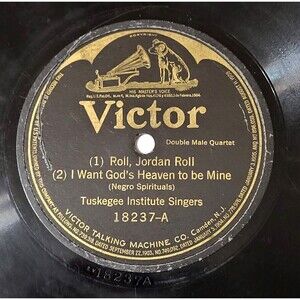 Tuskegee Institute Singers 78 RPM- Roll, Jordon Roll/Nobody Knows Trouble I See